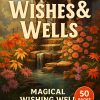 Wishes & Wells – 50 Magical Wishing Well Pages